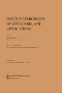 Positive Semigroups of Operators, and Applications