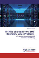 Positive Solutions for Some Boundary Value Problems
