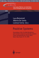 Positive Systems: Theory and Applications: Proceedings of the First Multidisciplinary International Symposium on Positive Systems: Theory and Applications (Posta 2003), Rome, Italy, August 28-30, 2003.