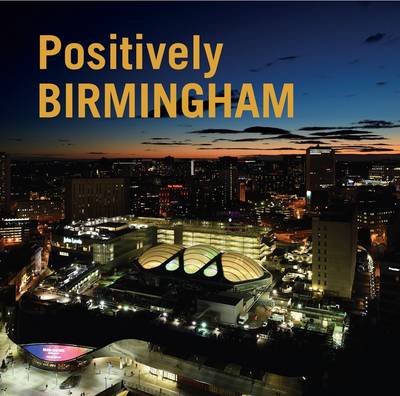 Positively Birmingham - Berg, Jonathan (Filmed/photographed by)