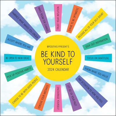 Positively Present 2024 Wall Calendar: Be Kind to Yourself - Dipirro, Dani