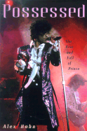 Possessed: The Rise and Fall of Prince