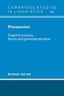 Possession: Cognitive Sources, Forces, and Grammaticalization