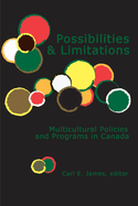 Possibilities & Limitations: Multicultural Policies and Programs in Canada