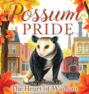 Possum Pride: The Heart of Walsau