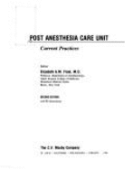 Post Anesthesia Care Unit: Current Practices - Frost, Elizabeth A M