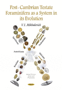 Post-Cambrian Testate Foraminifera as a System in its Evolution