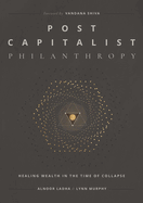 Post Capitalist Philanthropy