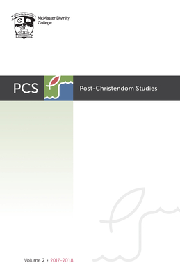 Post-Christendom Studies: Volume 2 - Studebaker, Steven M (Editor), and Beach, Lee (Editor), and Heath, Gordon L (Editor)