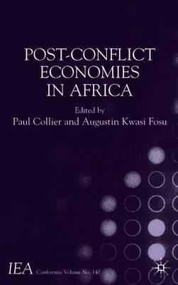 Post-Conflict Economies in Africa - Collier, P (Editor), and Fosu, Augustin Kwasi