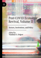 Post-COVID Economic Revival, Volume II: Sectors, Institutions, and Policy