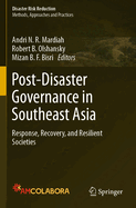 Post-Disaster Governance in Southeast Asia: Response, Recovery, and Resilient Societies