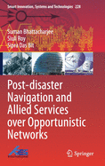 Post-Disaster Navigation and Allied Services Over Opportunistic Networks