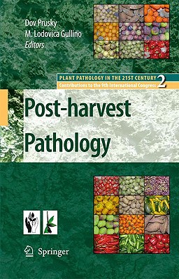 Post-harvest Pathology - Prusky, Dov (Editor), and Gullino, Maria Lodovica (Editor)