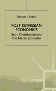 Post Keynesian Economics: Debt, Distribution and the Macro Economy