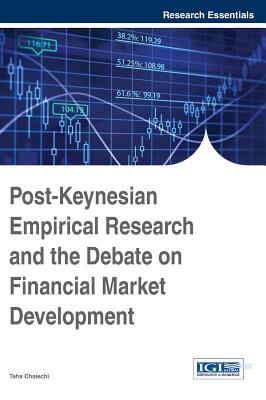 Post-Keynesian Empirical Research and the Debate on Financial Market Development - Chaiechi, Taha