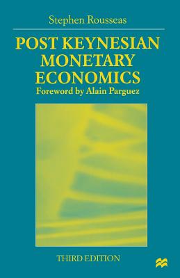 Post Keynesian Monetary Economics - Rousseas, Stephen