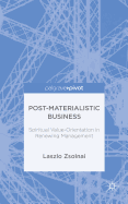 Post-Materialist Business: Spiritual Value-Orientation in Renewing Management