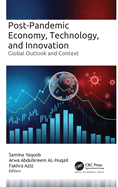 Post-Pandemic Economy, Technology, and Innovation: Global Outlook and Context