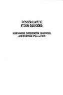 Post-Traumatic Stress Disorder: Assessment, Differential Diagnosis, and Forensic Evaluation - Meek, Carroll L. (Editor)