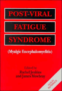 Post Viral Fatigue Syndrome - Jenkins, Rachel, MD, Frcpsych (Editor), and Mowbray, James F (Editor)