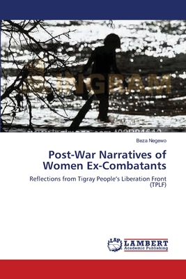 Post-War Narratives of Women Ex-Combatants - Negewo, Beza