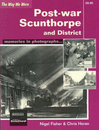 Post-war Scunthorpe and District: Memories in Photographs