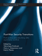 Post-War Security Transitions: Participatory Peacebuilding After Asymmetric Conflicts