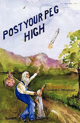 Post Your Peg High - Bradshaw, Charles L