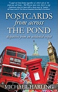 Postcards from Across the Pond: Dispatches from an Accidental Expat