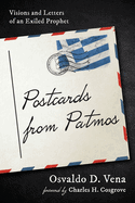 Postcards from Patmos: Visions and Letters of an Exiled Prophet