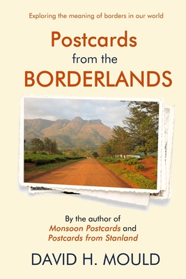 Postcards from the Borderlands - Mould, David H