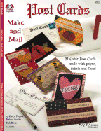 Postcards: Make and Mail: Mailable Post Cards Made with Paper, Fabric and Floss!