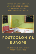 Postcolonial Europe: Comparative Reflections After the Empires