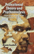 Postcolonial Theory and Psychoanalysis: From Uneasy Engagements to Effective Critique