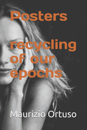 Posters: recycling of our epochs