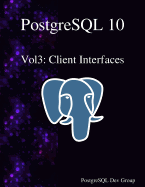 PostgreSQL 10 Vol3: Client Interfaces