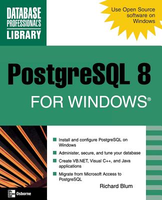 PostgreSQL 8 for Windows - Blum, Richard