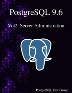 PostgreSQL 9.6 Vol2: Server Administration