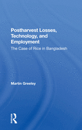 Postharvest Losses, Technology, And Employment: The Case Of Rice In Bangladesh