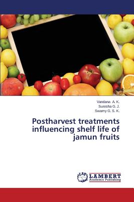 Postharvest treatments influencing shelf life of jamun fruits - A K Vandana, and G J Suresha, and G S K Swamy