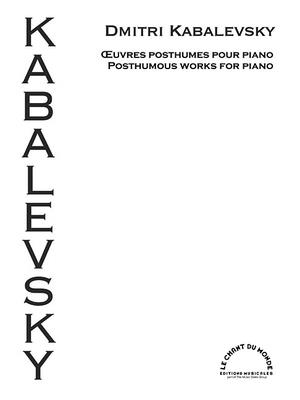 Posthumous Works for Piano - Kabalevsky, Dmitri (Composer)