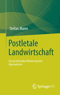 Postletale Landwirtschaft: Zur anstehenden Reform unseres Agrarsystems