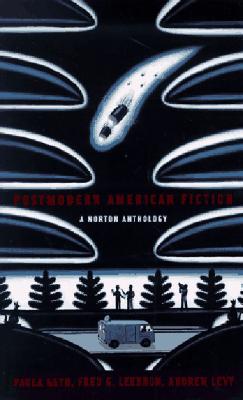 Postmodern American Fiction: A Norton Anthology - Geyh, Paula (Editor), and Leebron, Fred G (Editor), and Levy, Andrew (Editor)