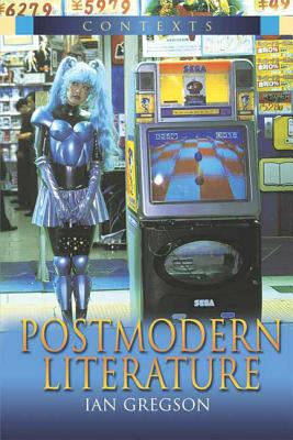 Postmodern Literature - Gregson, Ian