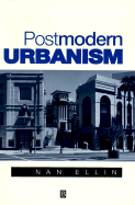 Postmodern Urbanism - Ellin, Nan