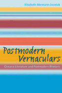 Postmodern Vernaculars: Chicana Literature and Postmodern Rhetoric