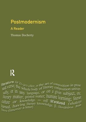 Postmodernism: A Reader - Docherty, Thomas