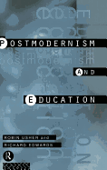 Postmodernism and Education: Different Voices, Different Worlds