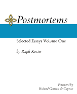 Postmortems: Selected Essays Volume One